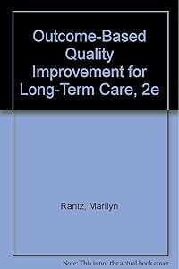 Outcome-Based Quality Improvement for Long-Term Care, 2e