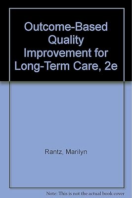 Outcome-Based Quality Improvement for Long-Term Care, 2e