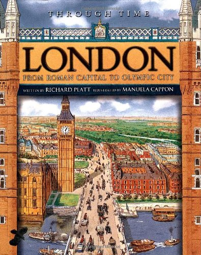 Through Time: London by Richard Platt