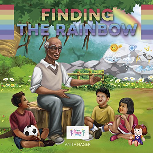 Finding the rainbow (Be the magic you are Book 11)