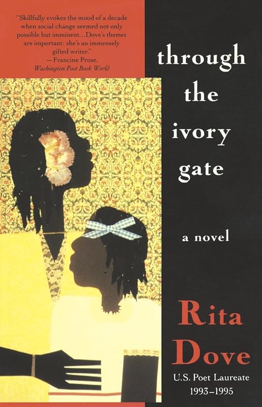 Through the Ivory Gate: A novel by Rita Dove