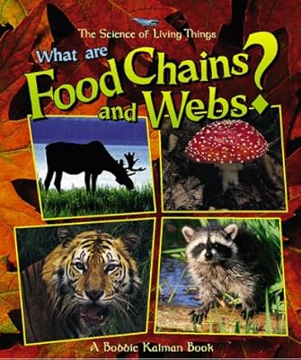 What Are Food Chains and Webs? (Science of Living Things)