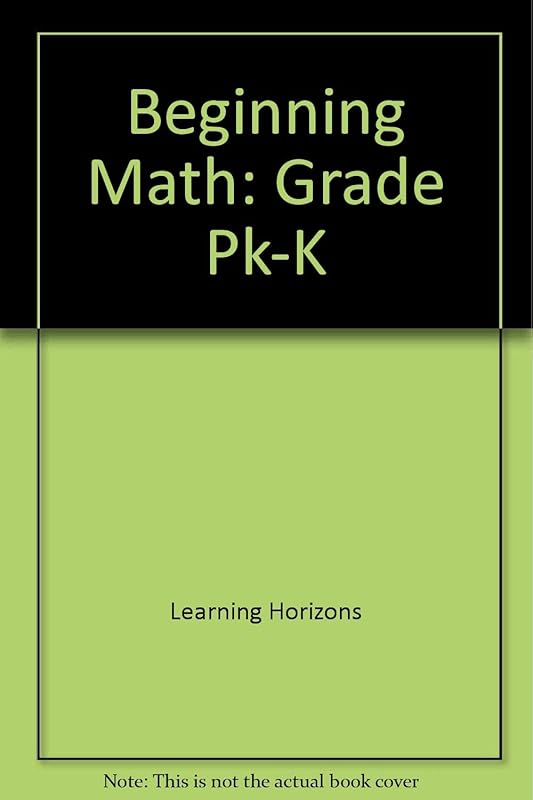 Beginning Math: Grade Pk-K by Learning Horizons