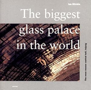 Biggest Glass Palace in the World by Ian Ritchie