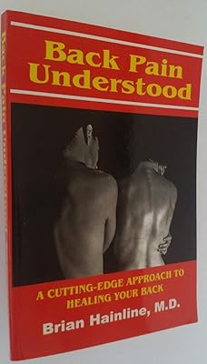 Back Pain Understood: A Cutting-edge Approach to Healing Your Back