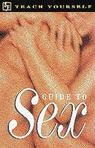 Teach Yourself Guide to Sex