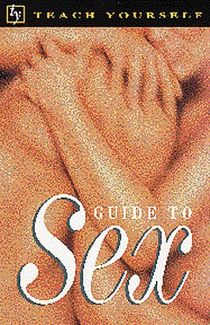 Teach Yourself Guide to Sex by Trevor Day