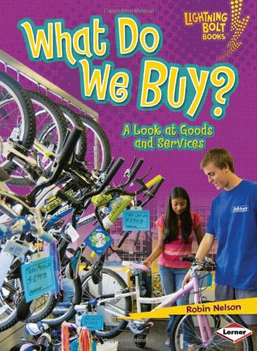 What Do We Buy?: A Look at Goods and Services by Robin Nelson