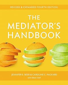 The Mediator's Handbook: Revised & Expanded fourth edition by Dr. Jennifer E. Beer PhD