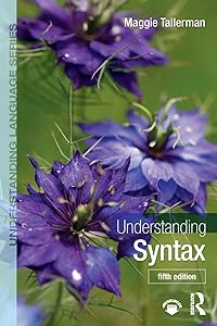 Understanding Syntax (Understanding Language) by Maggie Tallerman