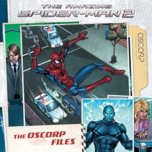 Amazing Spider-Man 2: The Oscorp Files