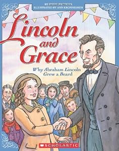 Lincoln and Grace: Why Abraham Lincoln Grew a Beard