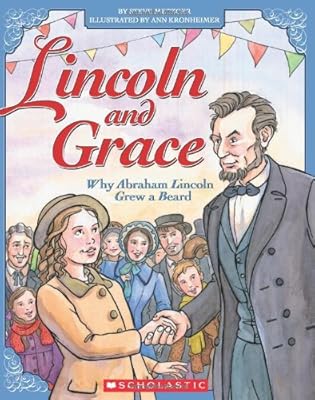 Lincoln and Grace: Why Abraham Lincoln Grew a Beard