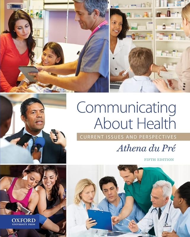 Communicating About Health: Current Issues and Perspectives by Athena du Pré