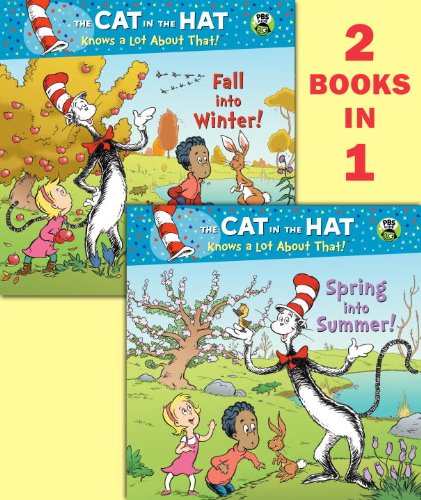 Spring into Summer!/Fall into Winter!(Dr. Seuss/Cat in the Hat) (Deluxe Pictureback) by Tish Rabe
