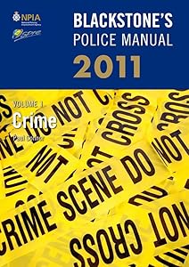Blackstone's Police Manual Volume 1: Crime 2011 (Blackstones Police Manual 1) by Paul Connor
