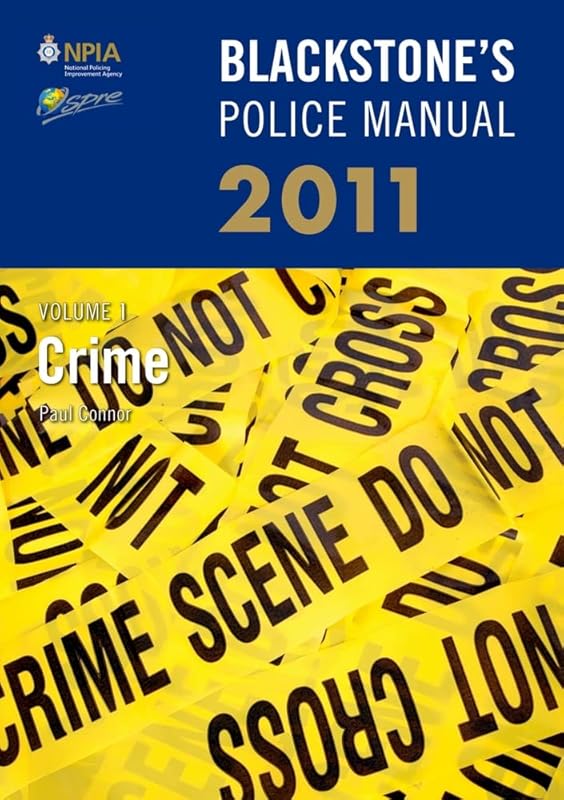 Blackstone's Police Manual Volume 1: Crime 2011 (Blackstones Police Manual 1) by Paul Connor