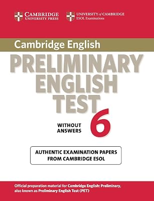 Cambridge Preliminary English Test 6 Student's Book without answers: Official Examination Papers from University of Cambridge ESOL Examinations (PET Practice Tests)