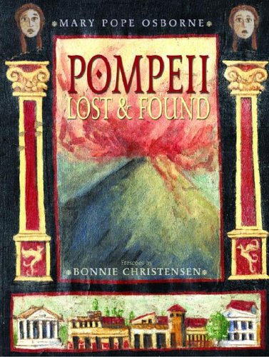 Pompeii: Lost and Found by Mary Pope Osborne