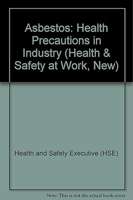Asbestos: Health precautions in industry (Health & safety at work)