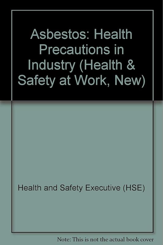 Asbestos: Health precautions in industry (Health & safety at work) by Great Britain
