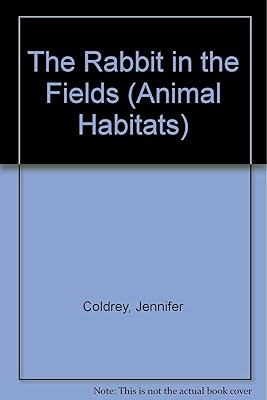 The Rabbit in the Fields (Animal Habitats)