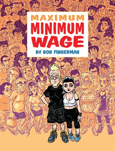 Maximum Minimum Wage HC by Bob Fingerman
