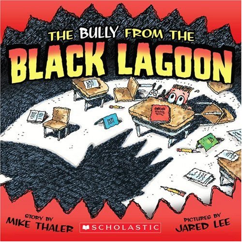 The Bully from the Black Lagoon by Mike Thaler