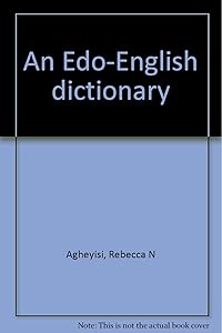 An Ẹdo-English dictionary by Rebecca N Agheyisi