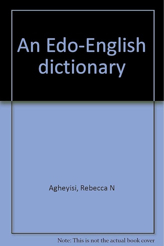 An Ẹdo-English dictionary by Rebecca N Agheyisi