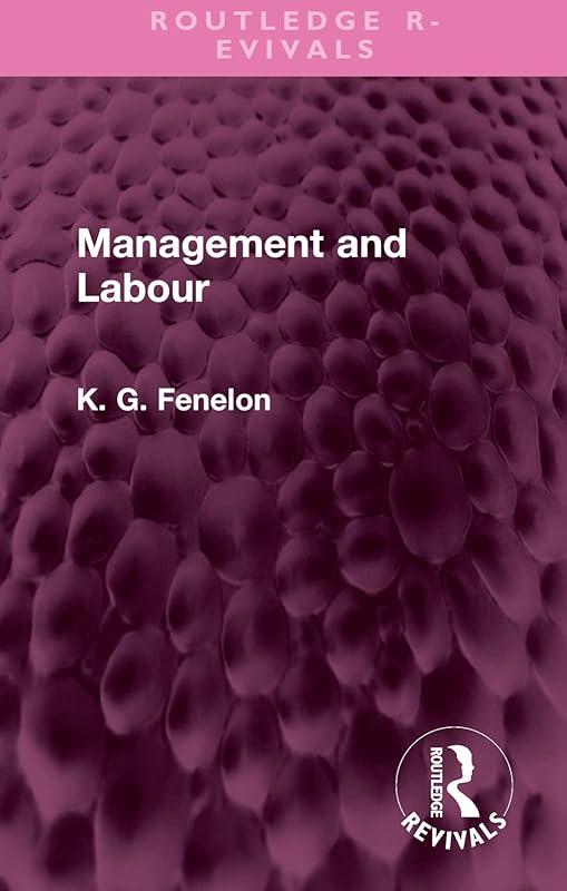 Management and Labour (Routledge Revivals) by Kevin Gerard Fenelon
