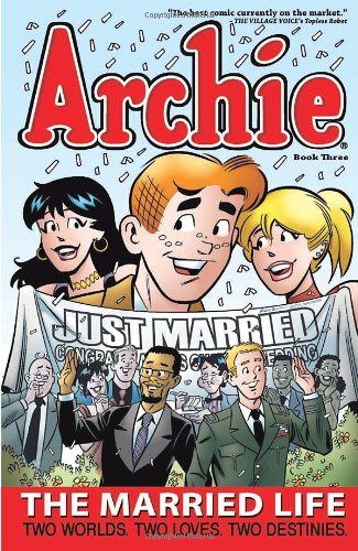 Archie: The Married Life Book 3 by Paul Kupperberg