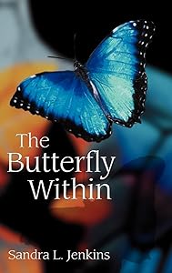 The Butterfly Within by Sandra L Jenkins