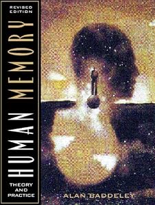 Human Memory: Theory and Practice, Revised Edition by Alan D. Baddeley