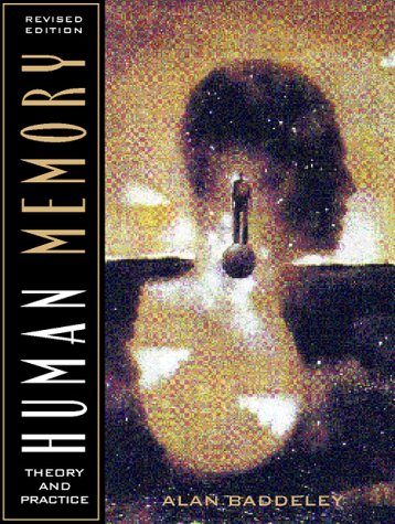 Human Memory: Theory and Practice, Revised Edition by Alan D. Baddeley