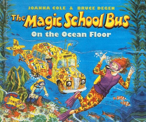 The Magic School Bus on the Ocean Floor by Joanna Cole