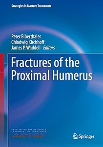 Fractures of the Proximal Humerus (Strategies in Fracture Treatments) by Peter Biberthaler