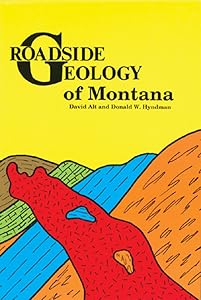 Roadside Geology of Montana (Roadside Geology Series) by David D. Alt
