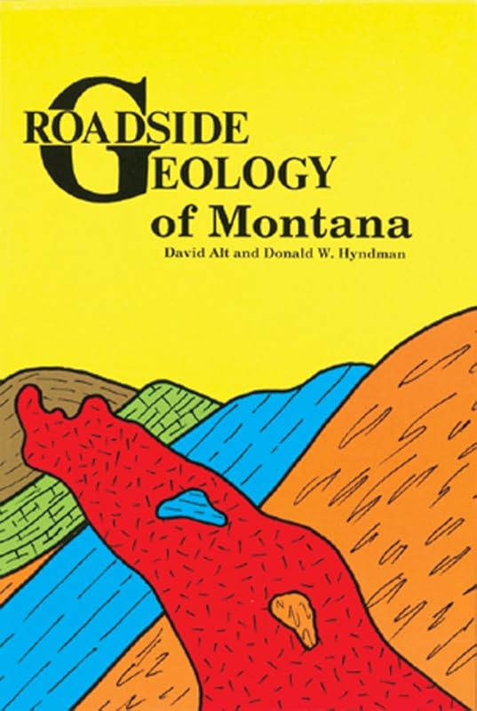 Roadside Geology of Montana (Roadside Geology Series) by David D. Alt