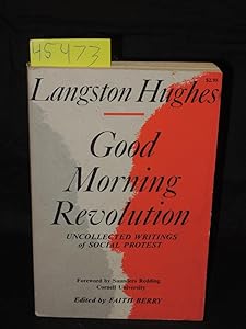 Good Morning, Revolution: Uncollected Social Protest Writings