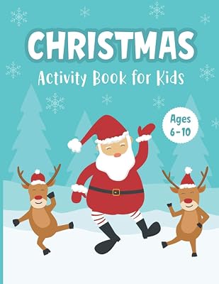Christmas Activity Book for Kids Ages 6-10: A Fun Holiday Workbook for Learning Coloring Drawing Maze Tic-Tac-Toe Word Search Sudoku - Wonderful ... Girls - Awesome Gift for Kids in Christmas