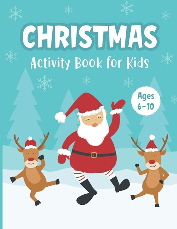 Christmas Activity Book for Kids Ages 6-10: A Fun Holiday Workbook for Learning Coloring Drawing Maze Tic-Tac-Toe Word Search Sudoku - Wonderful ... Girls - Awesome Gift for Kids in Christmas by Zeewenz Publishing