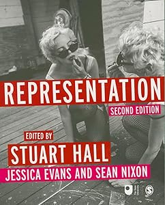 Representation: Cultural Representations and Signifying Practices (Culture, Media and Identities series) by Stuart Hall