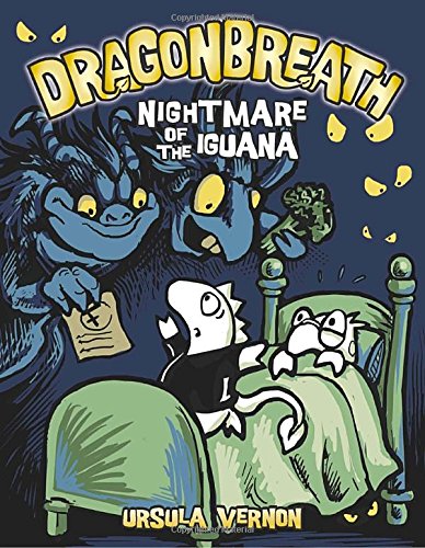 Dragonbreath #8: Nightmare of the Iguana by Ursula Vernon