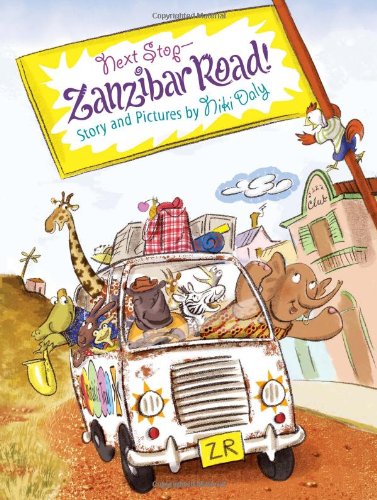 Next Stop--Zanzibar Road! by Niki Daly