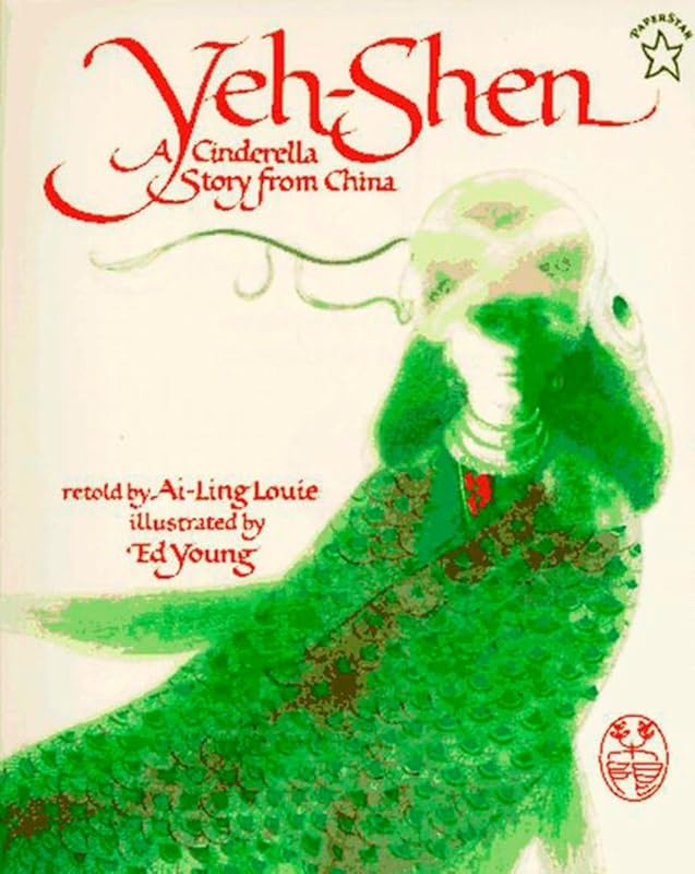 Yeh-Shen: A Cinderella Story from China by Ai-Ling Louie