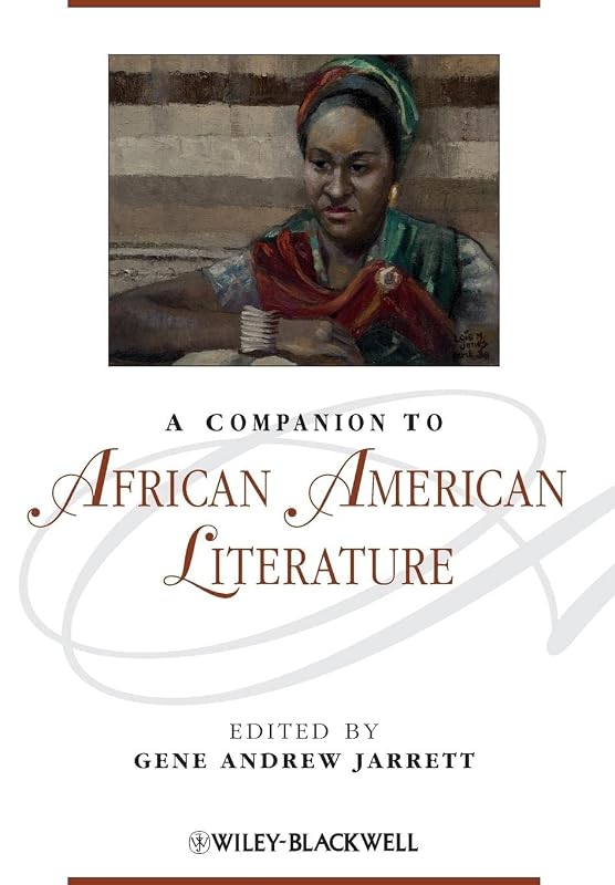 A Companion to African American Literature by Gene Andrew Jarrett