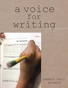 A Voice for Writing: a formulaic reading and writing method utilizing colors, patterns, and socio-emotional intelligence for virtual instruction and online learning by Pamela Mary Schmidt