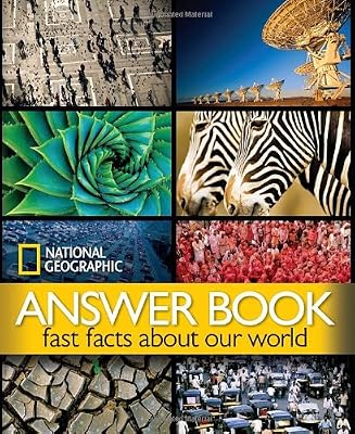 National Geographic Answer Book: Fast Facts About Our World