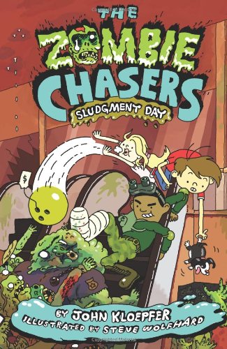 The Zombie Chasers #3: Sludgment Day by John Kloepfer